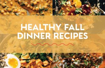 36 Healthy Fall Dinners With All The Cozy